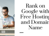 Can I Rank on Google with Free Hosting and Domain Name