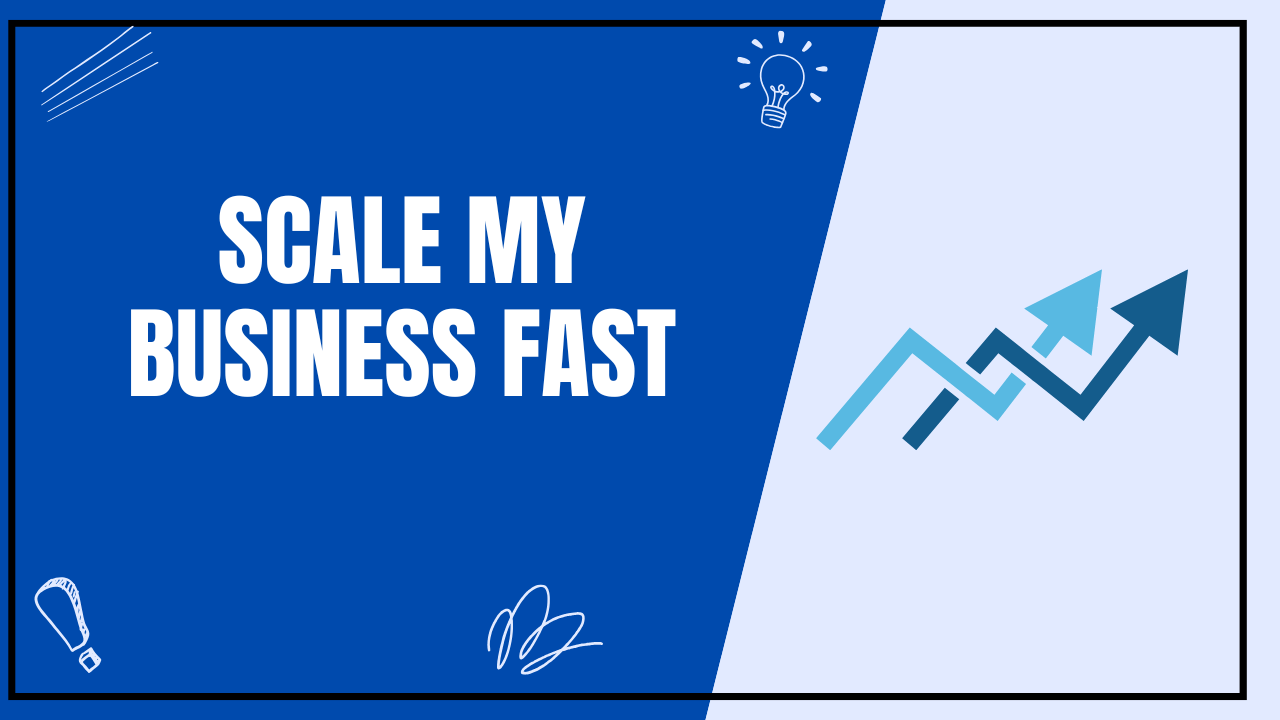 image feautured blog of Scale your Business Fast